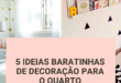 5 ideias baratinhas de decoracao para o quarto
