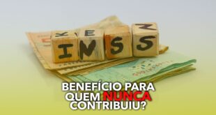 Beneficio do INSS para quem nunca contribuiu Entenda quando isso