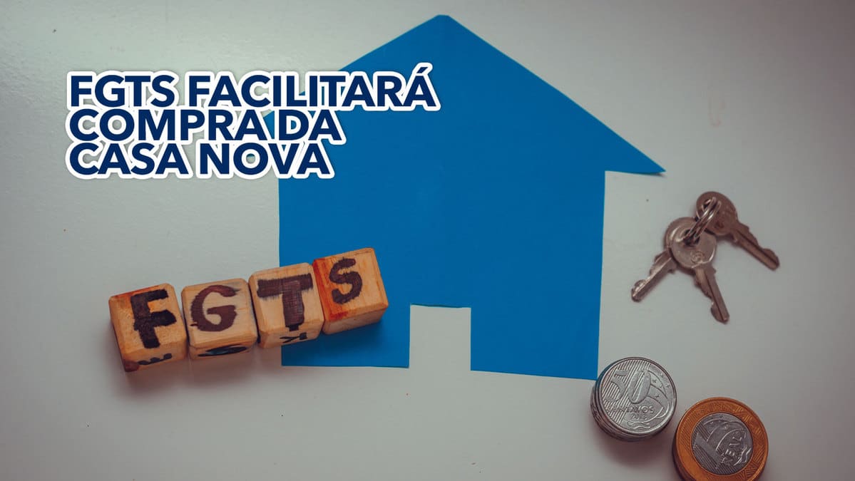 FGTS podera facilitar a compra de uma casa nova entenda