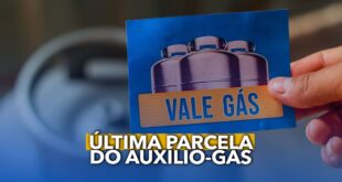 Lista de brasileiros que receberão a ÚLTIMA parcela do Auxílio-Gás; consulte!