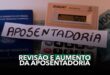 Lista reúne mais de 10 situações que possibilitam revisão e AUMENTO da aposentadoria INSS