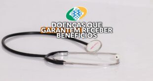 Doenças que garantem receber benefícios
