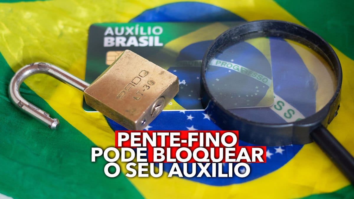 Pente-fino pode BLOQUEAR o seu Auxílio Brasil: descubra quem será analisado