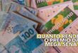 Quanto rende na poupanca o premio da Mega Sena de R