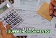 Entenda como funciona a lei do superendividamento e como ela pode te ajudar!