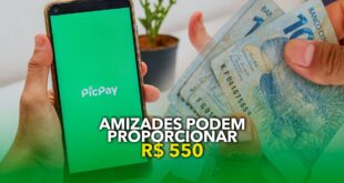 Amizades podem proporcionar R$ 550 no PicPay: saiba como conseguir