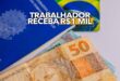 É TRABALHADOR? Tem R$1.000 a sua espera!