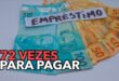 Empréstimo com pagamento em até 72 VEZES: veja como solicitar!