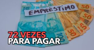 Empréstimo com pagamento em até 72 VEZES: veja como solicitar!