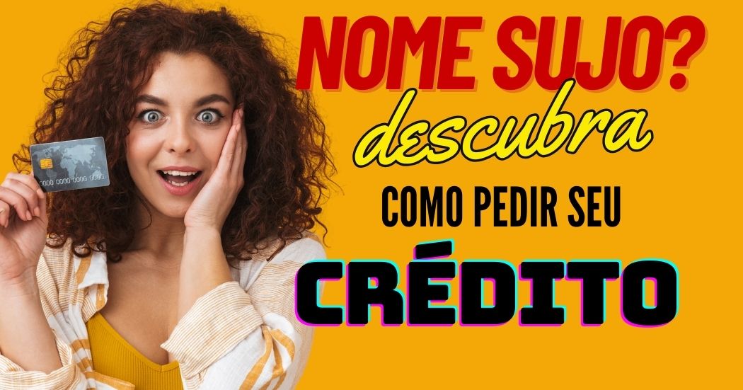 O Melhor Cartão De Crédito Para Quem Tá Com Nome Sujo 2315